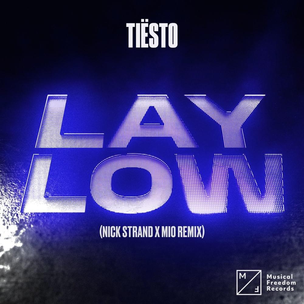 متن آهنگ Lay Low از Tiësto